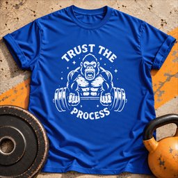 Trust The Process T Shirt Gift For Fitness Lover