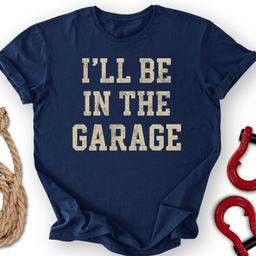 The Garage T Shirt Gift For Offroad Enthusiast
