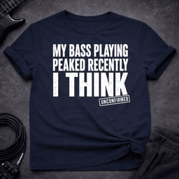 Unconfirmed Peak T Shirt Gift For Bass Player