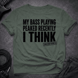 Unconfirmed Peak T Shirt Gift For Bass Player