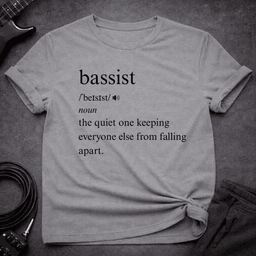 Bassist Definition T Shirt Gift For Bass Player