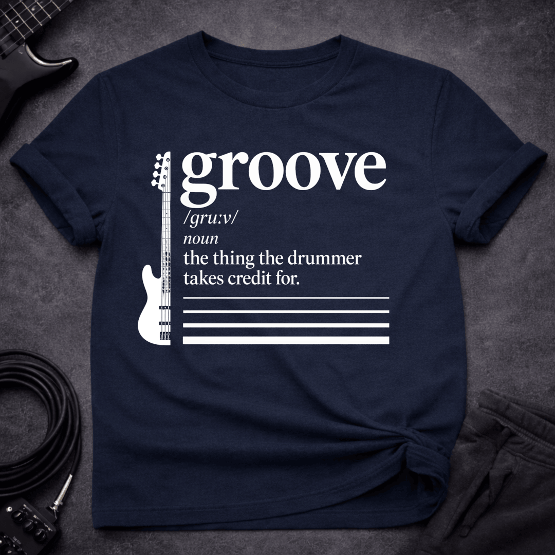 Groove Definition T Shirt Gift For Bass Player