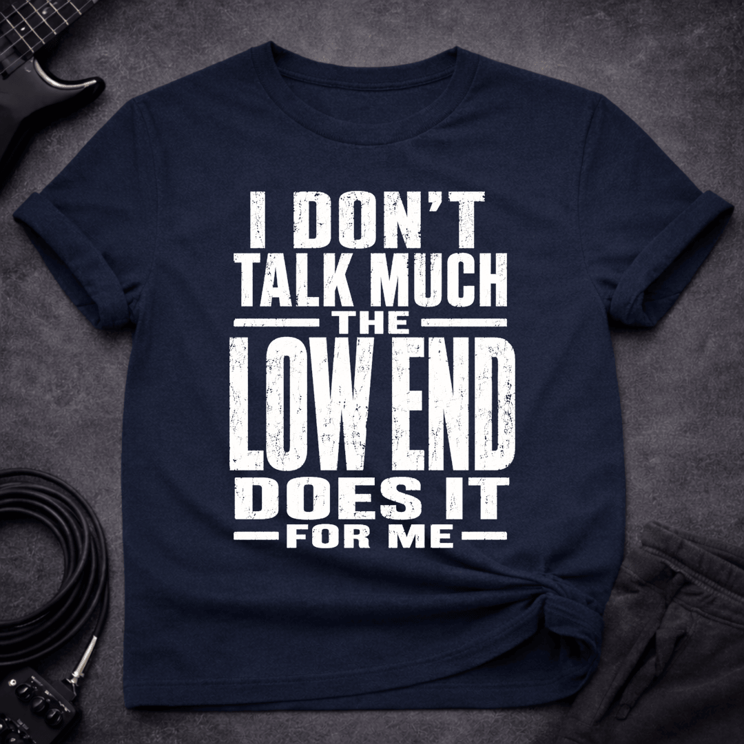 I Dont Talk Much T Shirt Gift For Bass Player