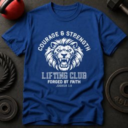 Courage And Strength T Shirt Gift For Fitness Lover