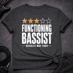 Results May Vary T Shirt Gift For Bass Player