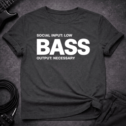 Output Necessary T Shirt Gift For Bass Player