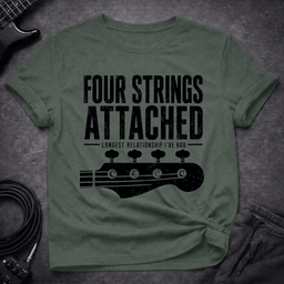 Four Strings Attached T Shirt Gift For Bass Player