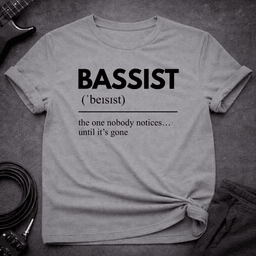 Until Its Gone T Shirt Gift For Bass Player