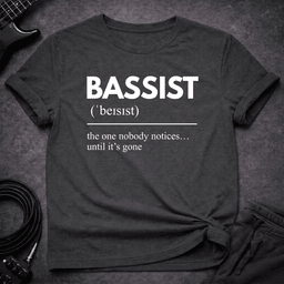 Until Its Gone T Shirt Gift For Bass Player