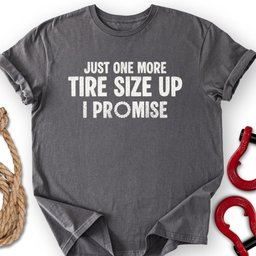 Tire Size Up T Shirt Gift For Offroad Enthusiast