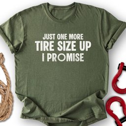 Tire Size Up T Shirt Gift For Offroad Enthusiast