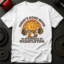 Todays Good Mood T Shirt Gift For Fitness Lover