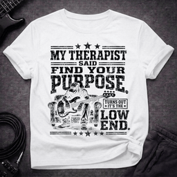 My Bass My Therapist T Shirt Gift For Bass Player