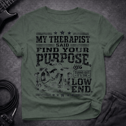 My Bass My Therapist T Shirt Gift For Bass Player