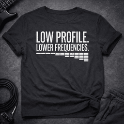 Low Profile T Shirt Gift For Bass Player