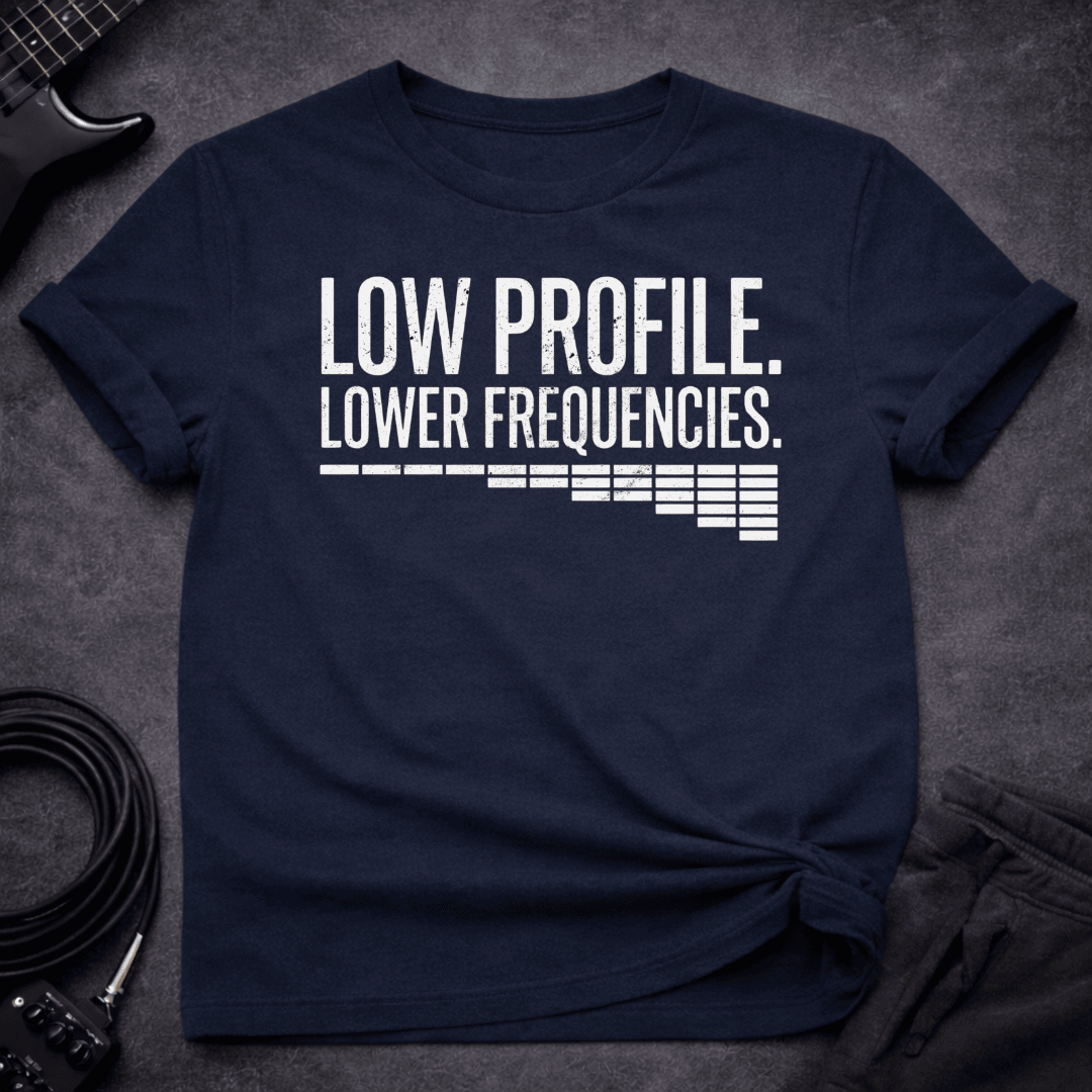 Low Profile T Shirt Gift For Bass Player