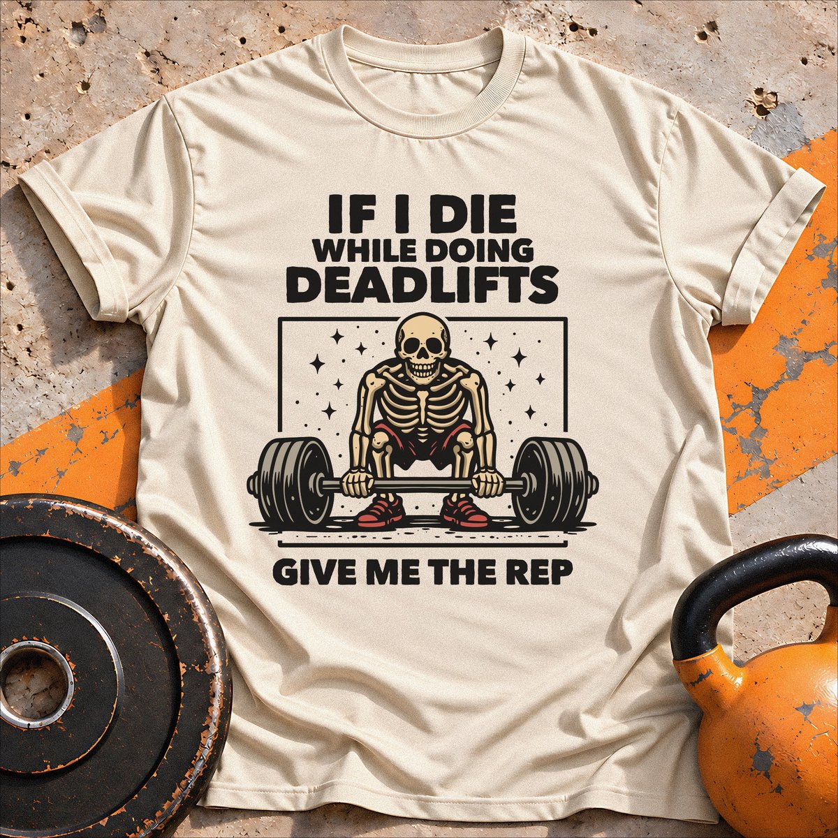 If I Die Deadlifting T Shirt Gift For Fitness Lover