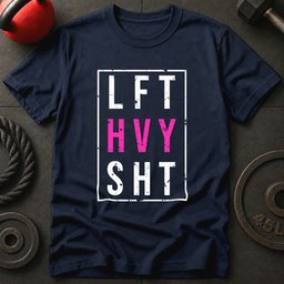 Lift Heavy Sht T Shirt Gift For Fitness Lover