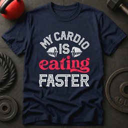 My Cardio Is Eating Faster T Shirt Gift For Fitness Lover