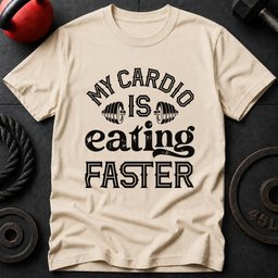My Cardio Is Eating Faster T Shirt Gift For Fitness Lover