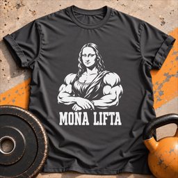 Mona Lifta T Shirt Gift For Fitness Lover