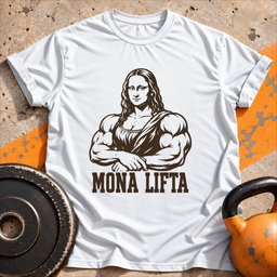 Mona Lifta T Shirt Gift For Fitness Lover