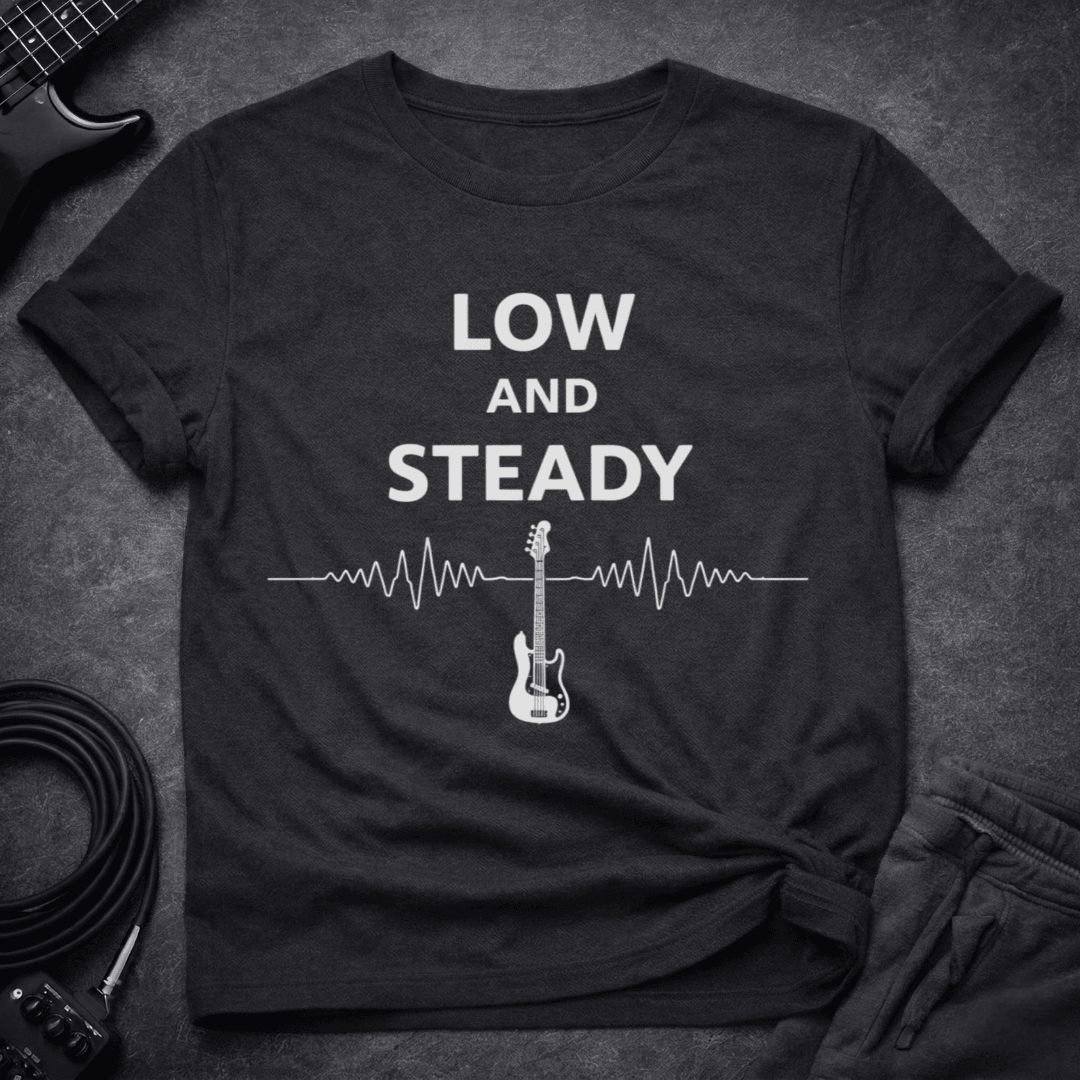 Low And Steady T Shirt Gift For Bass Player