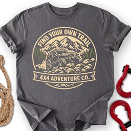 Your Trail T Shirt Gift For Offroad Enthusiast