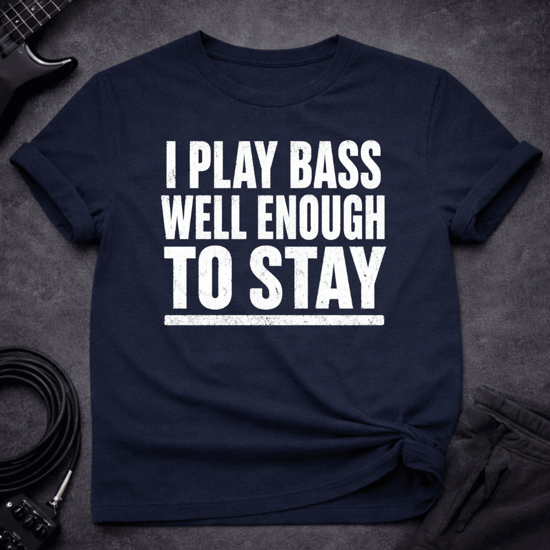 Well Enough Bass T Shirt Gift For Bass Player