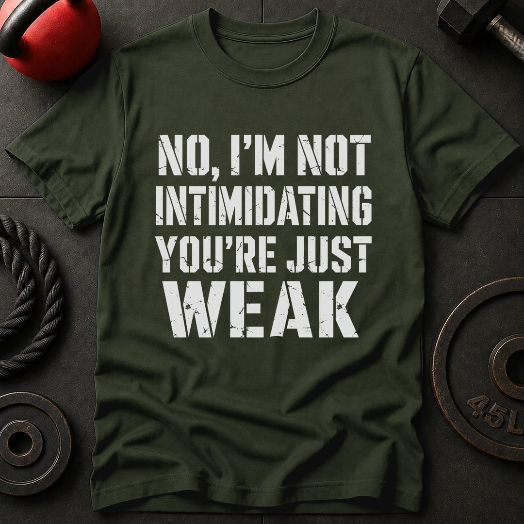 Im Not Intimidating T Shirt Gift For Fitness Lover