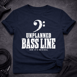 Unplanned Bassline T Shirt Gift For Bass Player