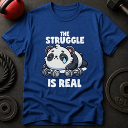 The Struggle Is Real Panda T Shirt Gift For Fitness Lover
