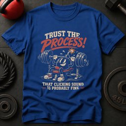 Trust The Process T Shirt Gift For Fitness Lover
