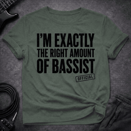 The Exact Amount T Shirt Gift For Bass Player