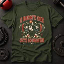 Lets Go Heavier T Shirt Gift For Fitness Lover