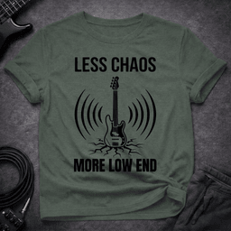 Less Chaos T Shirt Gift For Bass Player