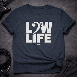 Low Life T Shirt Gift For Bass Player