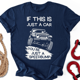 Speedbump T Shirt Gift For Offroad Enthusiast