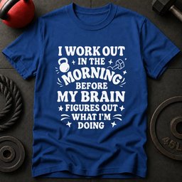 I Work Out Before T Shirt Gift For Fitness Lover