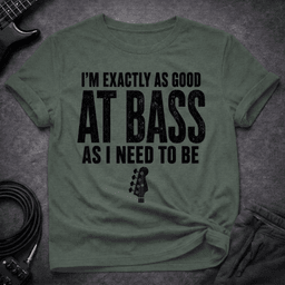 Bass Standards T Shirt Gift For Bass Player