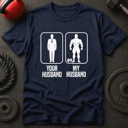Your Husband My T Shirt Gift For Fitness Lover