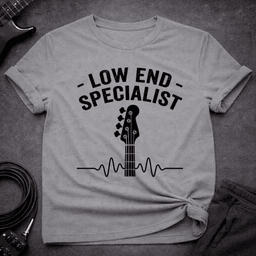Low End Specialist T Shirt Gift For Bass Player