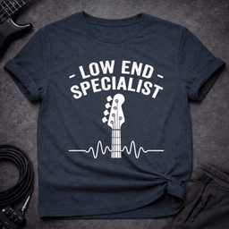 Low End Specialist T Shirt Gift For Bass Player