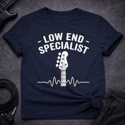 Low End Specialist T Shirt Gift For Bass Player