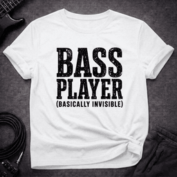 Basically Invisible T Shirt Gift For Bass Player