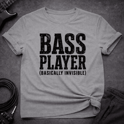 Basically Invisible T Shirt Gift For Bass Player