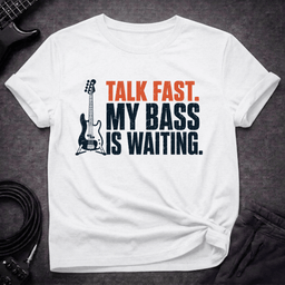 My Bass Cant Wait T Shirt Gift For Bass Player
