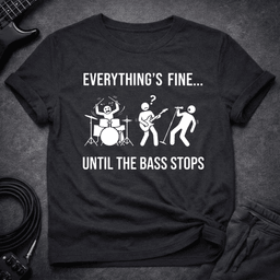 Until The Bass Stops T Shirt Gift For Bass Player