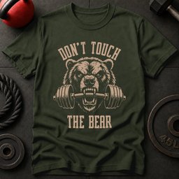 Dont Touch The Bear T Shirt Gift For Fitness Lover