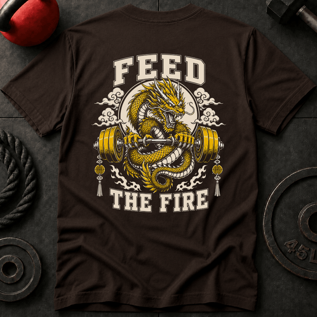 Feed The Fire T Shirt Gift For Fitness Lover